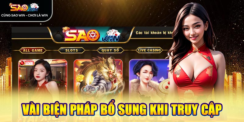 Vài biện pháp bổ sung khi truy cập